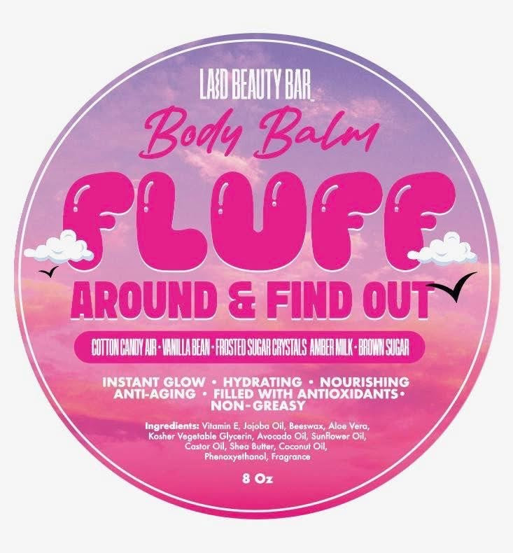 BODY BALM • Fluff Around & Find Out